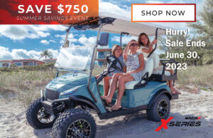 XSeries Golf Car Summer Sale. Save $750.